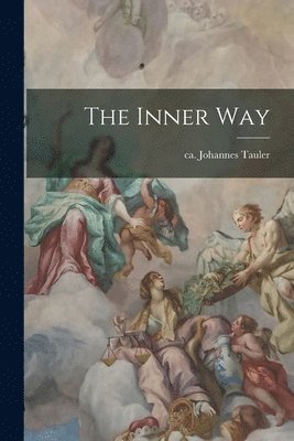 Johannes Tauler - Inner Way, Häftad