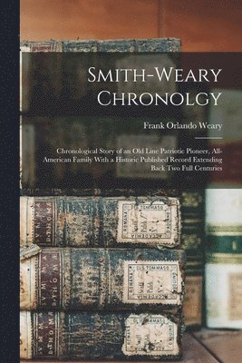 bokomslag Smith-Weary Chronolgy