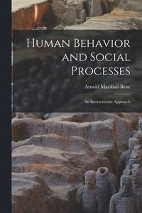 bokomslag Human Behavior and Social Processes; an Interactionist Approach