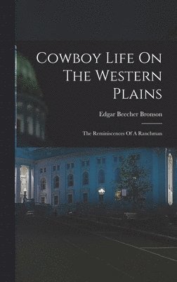 Cowboy Life On The Western Plains 1