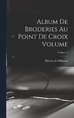 Album de broderies au point de croix Volume; Volume 2 1