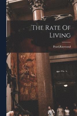 The Rate Of Living 1