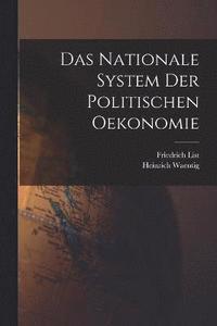 bokomslag Das Nationale System Der Politischen Oekonomie