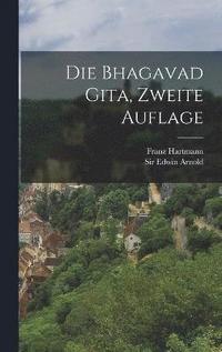 bokomslag Die Bhagavad Gita, zweite Auflage