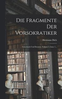 bokomslag Die Fragmente Der Vorsokratiker