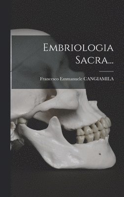 Embriologia Sacra... 1