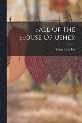bokomslag Fall Of The House Of Usher