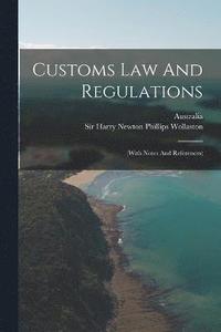 bokomslag Customs Law And Regulations