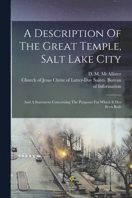 A Description Of The Great Temple, Salt Lake City 1