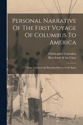 Christopher Columbus, Bartolomé De Las Casas - Personal Narrative Of The First Voyage Of Columbus To America, Häftad