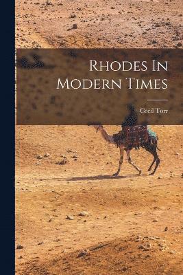 Rhodes In Modern Times