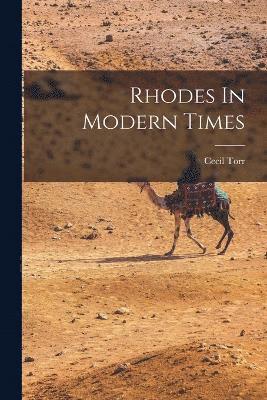 Rhodes In Modern Times 1