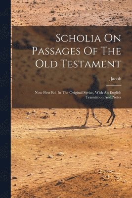 Scholia On Passages Of The Old Testament 1