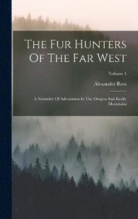 bokomslag The Fur Hunters Of The Far West
