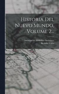 bokomslag Historia Del Nuevo Mundo, Volume 2...
