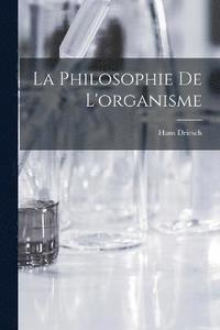 bokomslag La Philosophie De L'organisme