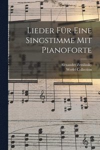 bokomslag Lieder Fr Eine Singstimme Mit Pianoforte