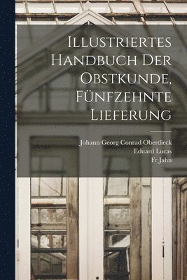 Illustriertes Handbuch der Obstkunde, Fünfzehnte Lieferung 1