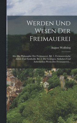 bokomslag Werden Und Wesen Der Freimauerei