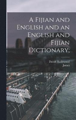 A Fijian and English and an English and Fijian Dictionary; 1