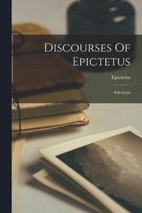 bokomslag Discourses Of Epictetus