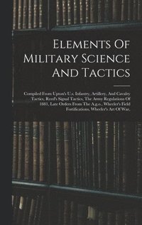 bokomslag Elements Of Military Science And Tactics