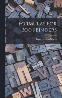 bokomslag Formulas For Bookbinders