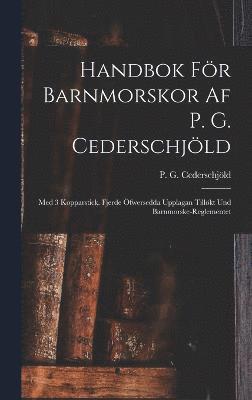 bokomslag Handbok Fr Barnmorskor Af P. G. Cederschjld