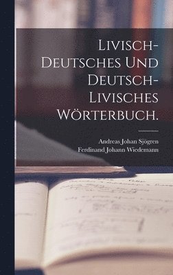 Livisch-deutsches und deutsch-livisches Wörterbuch.