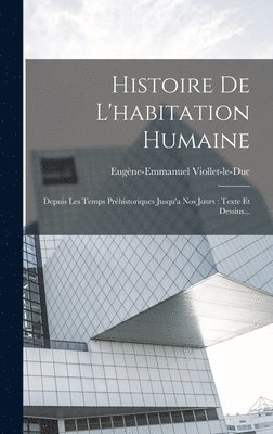 bokomslag Histoire De L'habitation Humaine