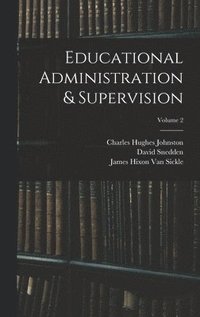 bokomslag Educational Administration & Supervision; Volume 2