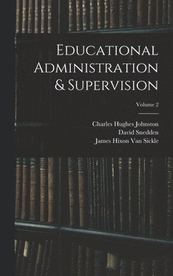 bokomslag Educational Administration & Supervision; Volume 2