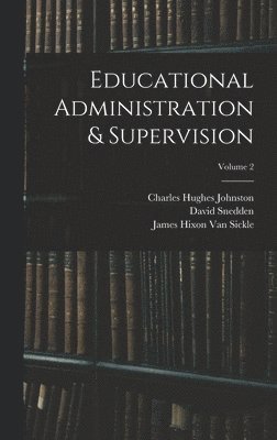 Educational Administration & Supervision; Volume 2 1