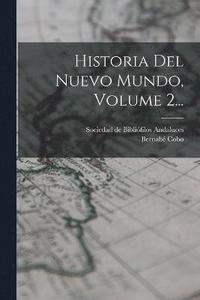 bokomslag Historia Del Nuevo Mundo, Volume 2...