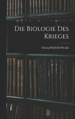 Die Biologie des Krieges 1