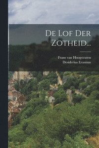 bokomslag De Lof Der Zotheid...