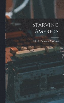 bokomslag Starving America