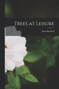 bokomslag Trees at Leisure