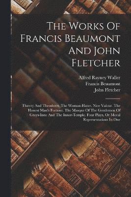 bokomslag The Works Of Francis Beaumont And John Fletcher