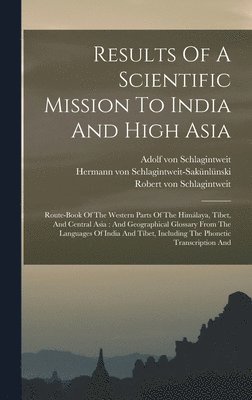 bokomslag Results Of A Scientific Mission To India And High Asia