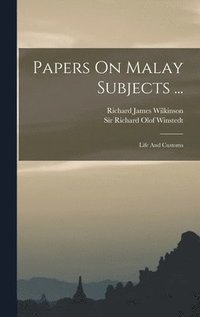 bokomslag Papers On Malay Subjects ...