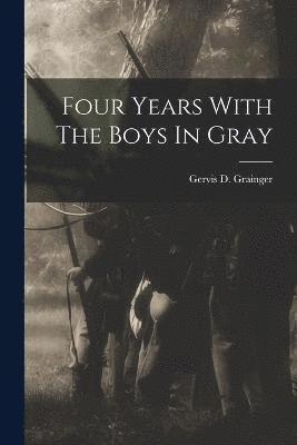 bokomslag Four Years With The Boys In Gray