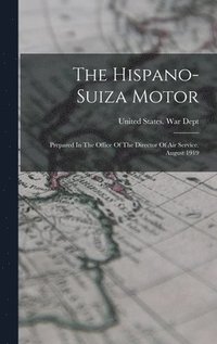 bokomslag The Hispano-suiza Motor