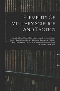 bokomslag Elements Of Military Science And Tactics