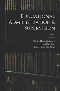 bokomslag Educational Administration & Supervision; Volume 2