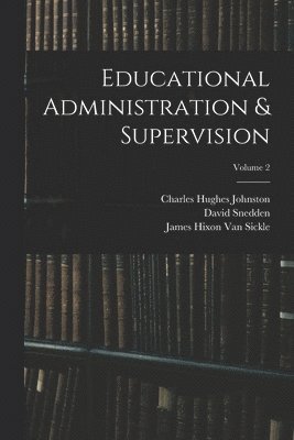 Educational Administration & Supervision; Volume 2 1