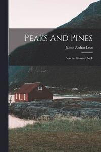 bokomslag Peaks And Pines