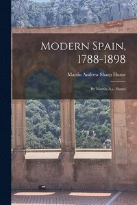 bokomslag Modern Spain, 1788-1898