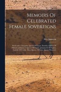 bokomslag Memoirs Of Celebrated Female Sovereigns