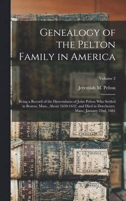 bokomslag Genealogy of the Pelton Family in America